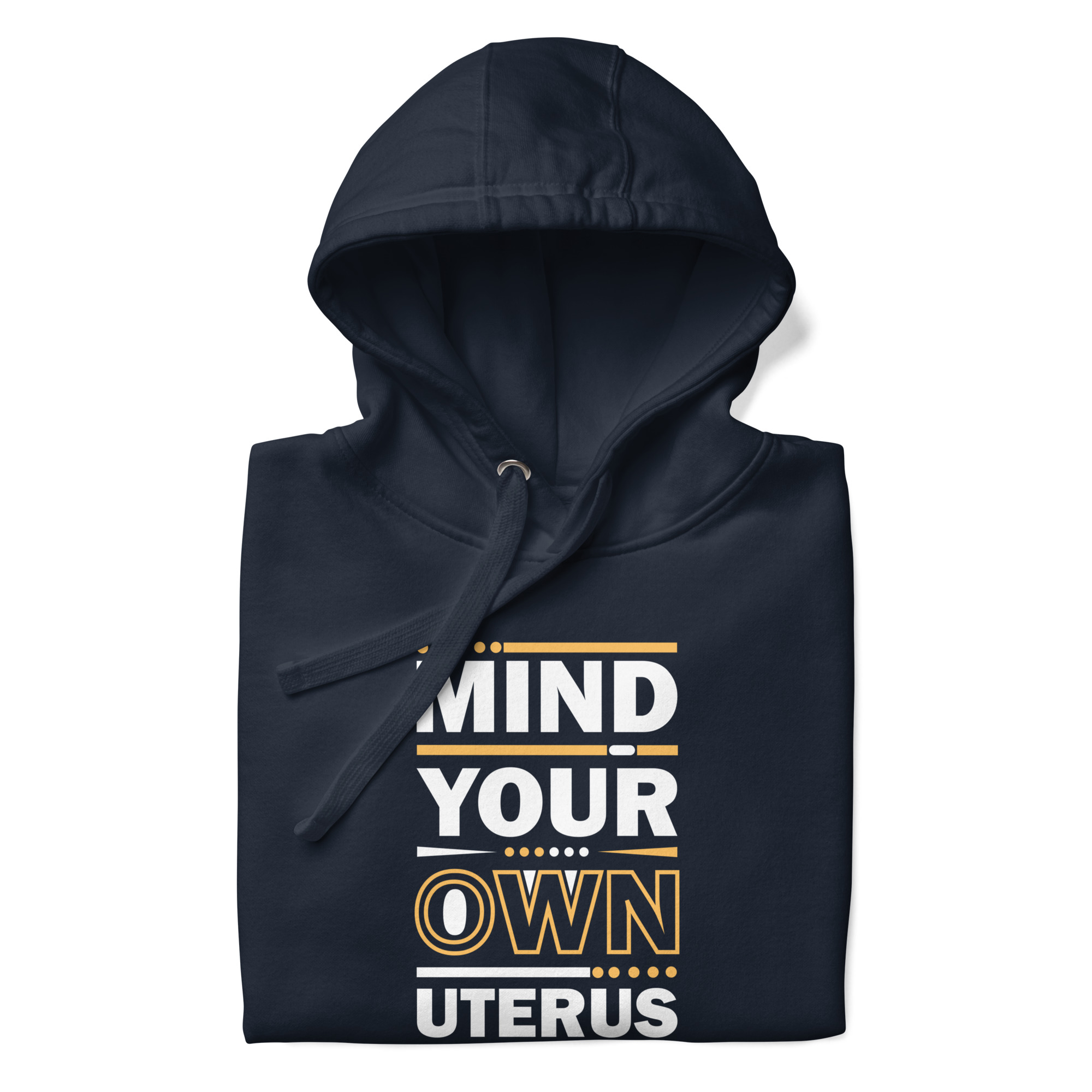 Unisex Hoodie: Dark – Mind Your Own Uterus